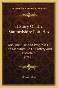 History Of The Staffordshire Potteries