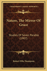 Nature, the Mirror of Grace