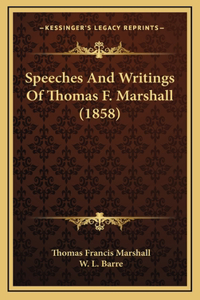 Speeches and Writings of Thomas F. Marshall (1858)