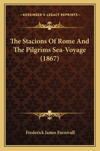 The Stacions of Rome and the Pilgrims Sea-Voyage (1867)