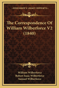 The Correspondence of William Wilberforce V2 (1840)