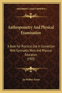 Anthropometry And Physical Examination