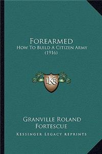 Forearmed