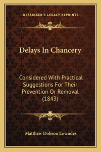 Delays In Chancery