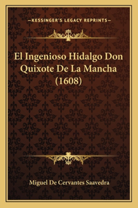 El Ingenioso Hidalgo Don Quixote De La Mancha (1608)