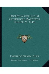Decretumsuae Regiae Catholicae Majestatis Philippi V (1745)