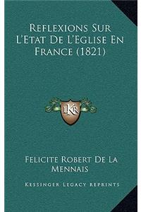 Reflexions Sur L'Etat de L'Eglise En France (1821)