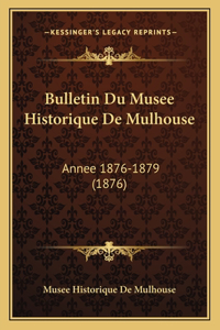 Bulletin Du Musee Historique De Mulhouse