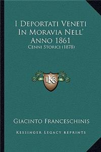 I Deportati Veneti In Moravia Nell' Anno 1861