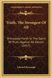 Truth, The Strongest Of All