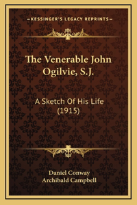 The Venerable John Ogilvie, S.J.