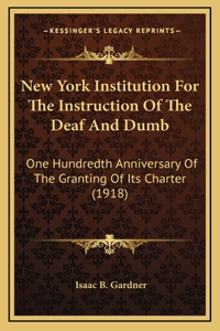 New York Institution For The Instruction Of The Deaf And Dumb