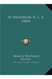 In Memoriam H. L. A. (1864)