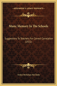 Music Memory In The Schools