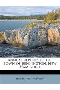 Annual Reports of the Town of Bennington, New Hampshire