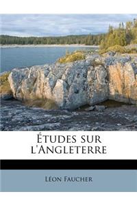 Etudes Sur L'Angleterre