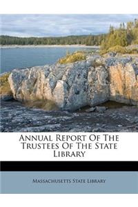 Annual Report of the Trustees of the State Library