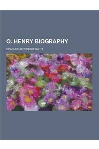 O. Henry Biography