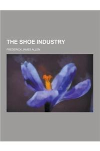 The Shoe Industry