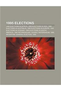 1995 Elections: 1995 Elections in Africa, 1995 Elections in Asia, 1995 Elections in Australia, 1995 Elections in Europe