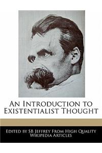 An Introduction to Existentialist Thought