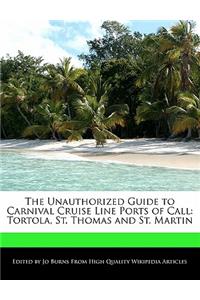 The Unauthorized Guide to Carnival Cruise Line Ports of Call