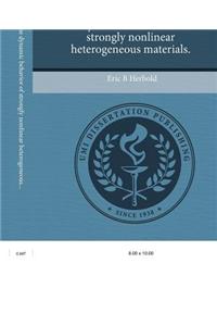 Optimization of the Dynamic Behavior of Strongly Nonlinear Heterogeneous Materials