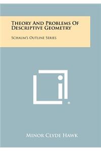 Theory And Problems Of Descriptive Geometry: Schaum's Outline Series