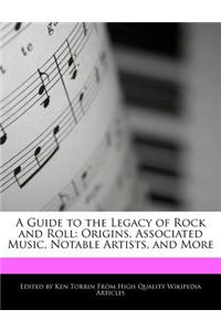 A Guide to the Legacy of Rock and Roll