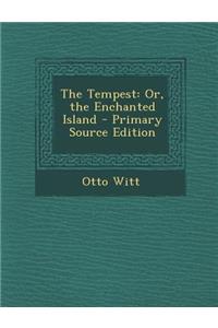 The Tempest: Or, the Enchanted Island