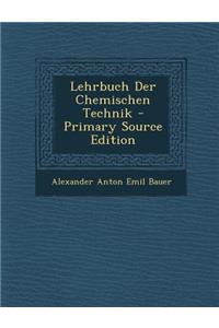 Lehrbuch Der Chemischen Technik