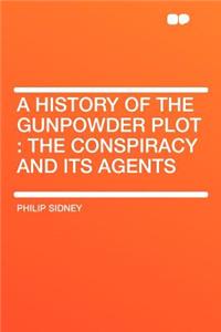 A History of the Gunpowder Plot