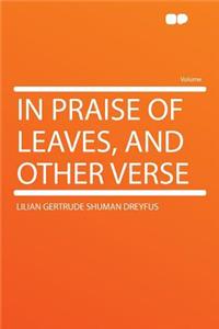 In Praise of Leaves, and Other Verse