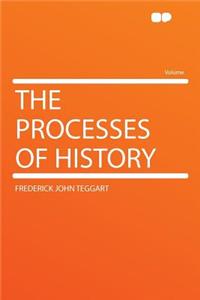 The Processes of History