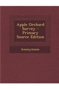 Apple Orchard Survey - Primary Source Edition