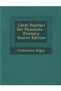 Canti Popolari del Piemonte - Primary Source Edition