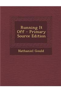 Running It Off - Primary Source Edition