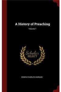A History of Preaching; Volume 1