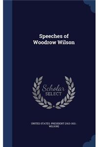 Speeches of Woodrow Wilson