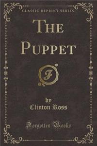 The Puppet (Classic Reprint)