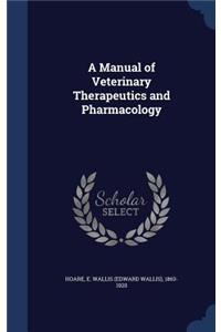 A Manual of Veterinary Therapeutics and Pharmacology