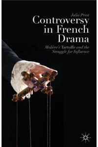 Controversy in French Drama