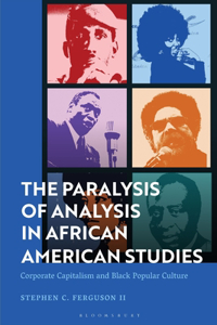 Paralysis of Analysis in African American Studies