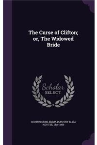 The Curse of Clifton; or, The Widowed Bride