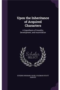 Upon the Inheritance of Acquired Characters
