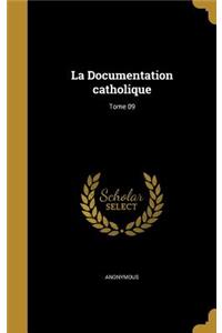 La Documentation Catholique; Tome 09