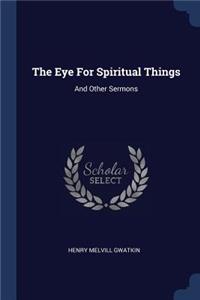 The Eye For Spiritual Things