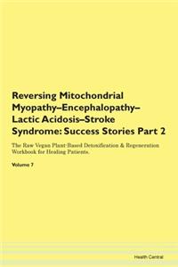 Reversing Mitochondrial Myopathy-Encephalopathy-Lactic Acidosis-Stroke Syndrome