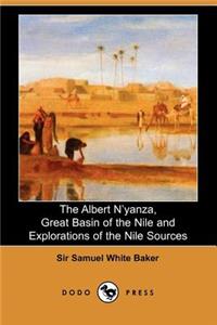 The Albert N'Yanza, Great Basin of the Nile and Explorations of the Nile Sources