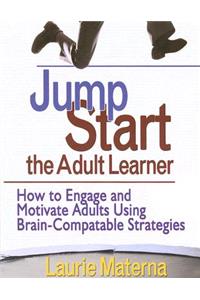 Jump-Start the Adult Learner